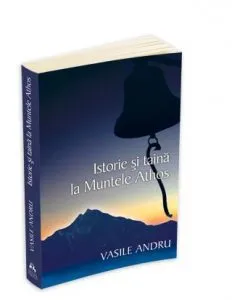 Istorie si taina la muntele Athos de Vasile Andru