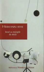 Jocul cu margele de sticla de Hermann Hesse