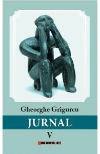 Jurnal Vol.5 de Gheorghe Grigurcu