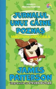 Jurnalul unui caine poznas - MIROSiune imposibila de James Petterson