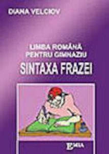 Limba romana pentru gimnaziu - sintaxa frazei