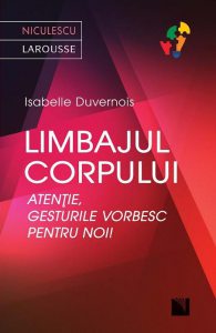 Limbajul corpului. Atentie gesturile noastre vorbesc despre noi