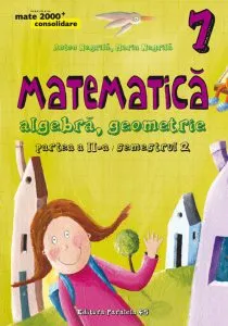 Matematica. Algebra, geometrie. Clasa a VII-a. Consolidare. Partea a II-a, semestrul 2