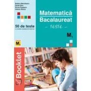 Matematica, bacalaureat M1. Teste de Rodica Manolescu