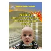 Matematica, clasele 1-4. Exercitii si probleme pregatitoare pentru concursurile scolare de Gheorghe Adalbert Schneider