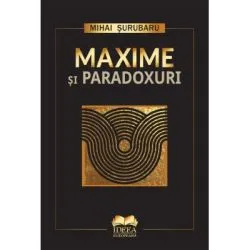 Maxime si paradoxuri de Mihai Surubaru