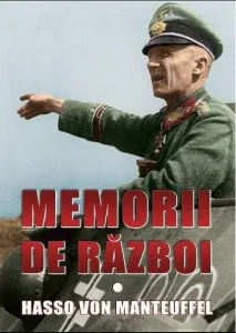 Memorii de razboi - vol. I de Hasso von Manteuffel