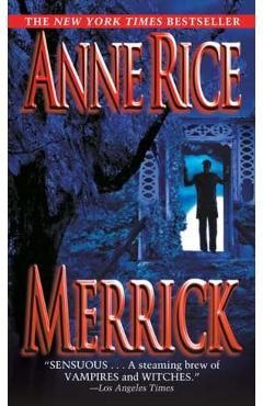 Merrick. The Vampire Chronicles #7