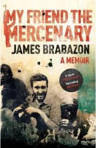 My Friend The Mercenary de James Brabazon