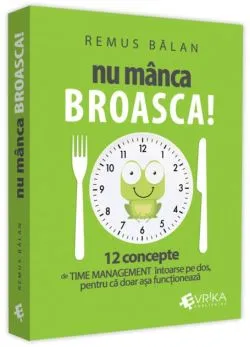 Nu mânca broasca! de Remus Balan