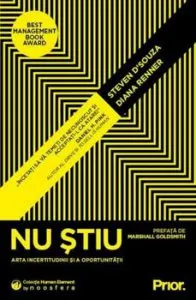 Nu stiu - arta incertitudinii si a oportunitatii de Diana Renner