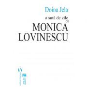 O suta de zile cu Monica Lovinescu (ed. a doua)