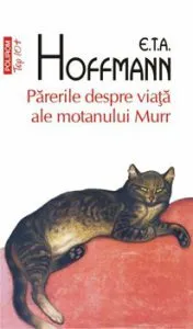 Parerile despre viata ale motanului Murr de E. T. A. Hoffmann