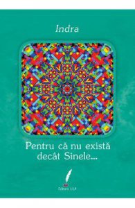 Pentru ca nu exista decat sinele...