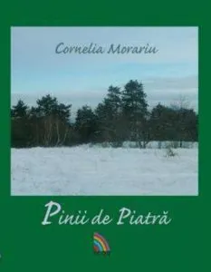 Pinii de piatra de Cornelia Morariu