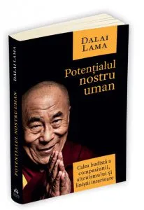 Potentialul nostru uman de Dalai Lama