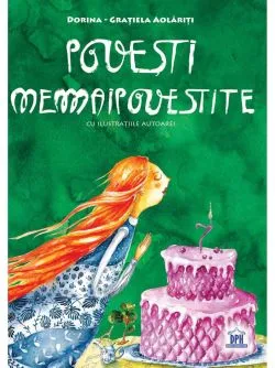 Povesti nemaipovestite de Dorina-Gratiela Aolariti