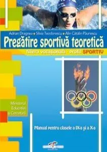 Pregatire sportiva teoretica. Manual clasa a X-a de Alin Paunescu