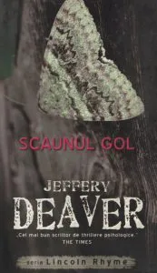 Scaunul gol, Lincoln Rhyme, Vol. 3 de Jeffery Deaver