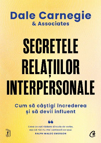 Secretele relațiilor interpersonale de Dale Carnegie & Associates