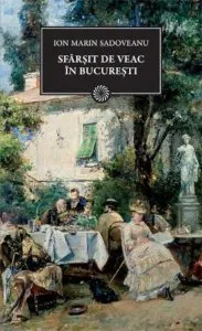 Sfarsit de veac in Bucuresti de Ion Marin Sadoveanu