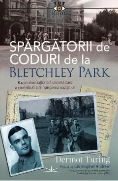 Spargatorii de coduri de la Bletchley Park de Dermot Turing
