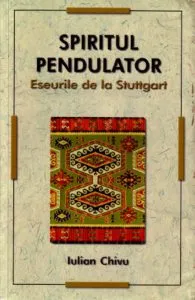 Spiritul pendulator. Eseurile de la Stuttgart