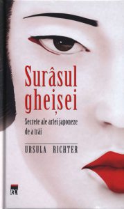 Surasul gheisei. Secrete ale artei japoneze de a trai