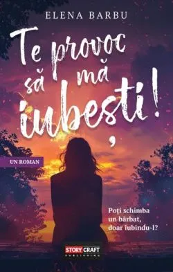 Te provoc sa ma iubesti! de Elena Barbu