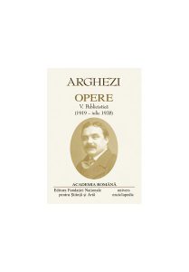 Tudor Arghezi. Opere (Vol. V VI) Publicistică