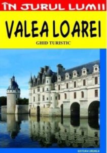 Valea Loarei - Ghid turistic