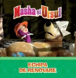 Volumul 11. Masha si Ursul. Echipa de renovare de Anonim