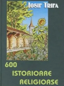 600 istorioare religioase de Iosif Trifa