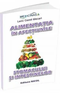 Alimentatia in afectiunile stomacului si intestinelor de Lemi Gemil Mecari
