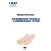 Analiza unor factori predispozanti ai neuropatiei diabetice periferice de Adina Stoian