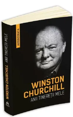 Anii tineretii mele de Winston Churchill