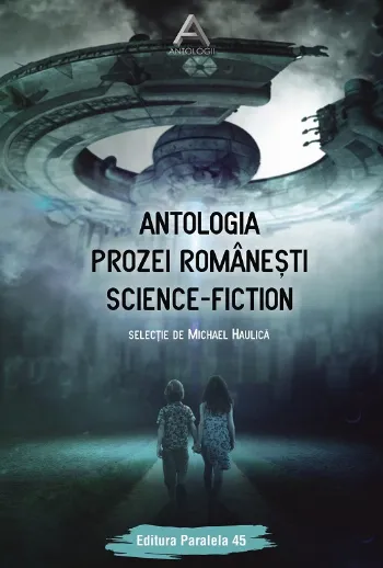 Antologia prozei românești science-fiction de Michel Haulica