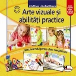 Arte vizuale si abilitati practice. Caietul elevului pentru clasa pregatitoare. Ed.2016 de Dan-Paul Marsanu