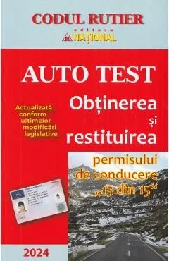 Auto test. Obtinerea si restituirea permisului de conducere 2024 de Dan Chiriac
