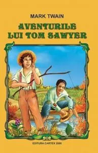 Aventurile lui Tom Sawyer de Mark Twain