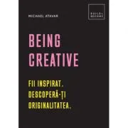 Being Creative de Michael Atavar