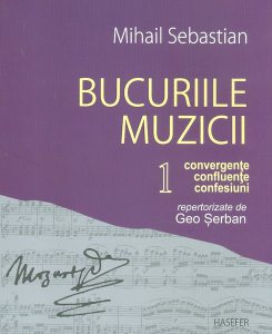 Bucuriile muzicii, vol. I - Convergențe, confluențe, confesiuni