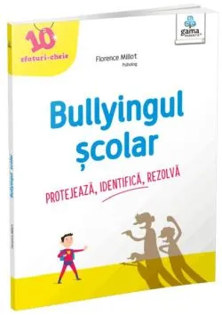 Bullyingul școlar de Florence Millot