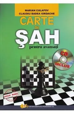 Carte de sah pentru avansatiCD Ed.2 de Claudiu Badea Iordache
