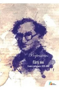 Carti noi. Cronici radiofonioce 1929-1947Cd de Perpessicius