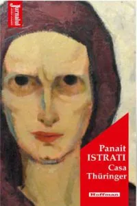 Casa Thuringer - Panait Istrati, Editia 2020 de Panait Istrati