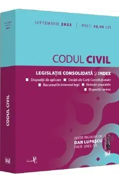 Codul civil Septembrie 2022 de Dan Lupascu