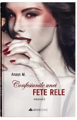 Confesiunile unei fete rele (Vol. 2) de Anays M.
