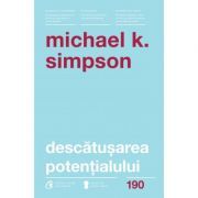 Descatusarea potentialului. Sapte aptitudini de coaching care transforma oamenii, echipele si organizatiile