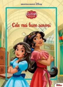 Disney Junior. Elena din Avalor. Cele mai bune surori. Carte gigant (grupa mijlocie) de Disney